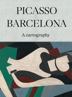Picasso Barcelona: A Cartography 8412416236 Book Cover