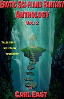 Erotic Sci-fi and Fantasy Anthology: Vol 2 1393267475 Book Cover