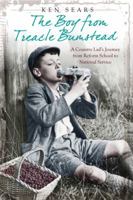 The Boy From Treacle Bumstead: A Country Lad's Journey From Reform School to National Service 1471113574 Book Cover
