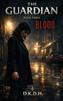 The Guardian: Blood B0GYQJ6PCV Book Cover