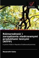 Różnorodność i zarządzanie niedrzewnymi produktami leśnymi (NTFP): w gminie PISSA w Republice Środkowoafrykańskiej 6203173401 Book Cover