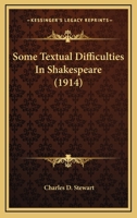 Some Textual Difficulties In Shakespeare 0548701946 Book Cover