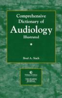 Comprehensive Dictionary of Audiology: Illustrated 0683180754 Book Cover
