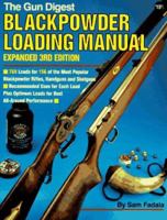 Blackpowder Loading Manual (Gun Digest Blackpowder Loading Manual) 0873491777 Book Cover