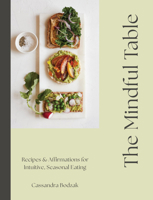 Eat with Intention: Revised and Updated – A Mindful Guide to Cultivating Healthy, Year-Round Eating Habits 1577156900 Book Cover