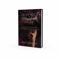 From Muck to Magnificence: How Cleaning Horse Stalls Can Lead to an Astonishing Life 0997789115 Book Cover