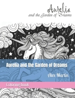Aurelia and the Garden of Dreams (Coloring books) B0FBWHQP7S Book Cover