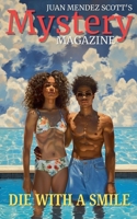 Die With a Smile (Juan Mendez Scott's Mystery Magazine) B0FL9XQZ4Z Book Cover