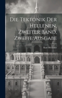 Die Tektonik der Hellenen, zweiter Band, zweite Ausgabe 1022311115 Book Cover