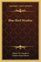 Blue-Bird Weather 1514324636 Book Cover