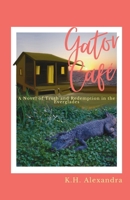Gator Café 1949558150 Book Cover