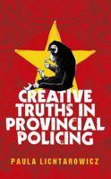 Creative Truths in Provincial Policing 0099592274 Book Cover