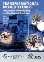 Transformational Change Efforts: Student Engagement in Mathematics through an Institutional Network for Active Learning 1470463776 Book Cover