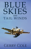 Blue Skies and Tail Winds null Book Cover