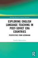 Exploring English Language Teaching in Post-Soviet Era Countries 0367561611 Book Cover