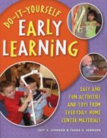 Do-it-yourself Early Learning: Easy And Fun Activities And Toys from Everyday Home Center Materials 1929610815 Book Cover
