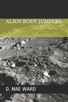 ALIEN BODY JUMPERS 1689609680 Book Cover