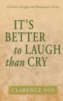 It's Better to Laugh Than Cry 0983196176 Book Cover
