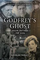 Godfrey's Ghost: From Father to Son 1906132984 Book Cover