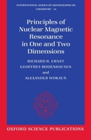 Principles of Nuclear Magnetic Resonance in One and Two Dimensions (International Series of Monographs on Chemistry) 0198556292 Book Cover