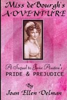 Miss de Bourgh's Adventure: A sequel to Jane Austen's Pride & Prejudice 1411646479 Book Cover