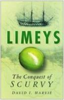 Limeys: The Conquest of Scurvy