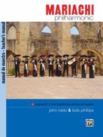 Mariachi Philharmonic (Mariachi in the Traditional String Orchestra): Teacher's Manual 0739037897 Book Cover