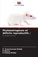 Phytoestrogènes et déficits reproductifs 6209565131 Book Cover
