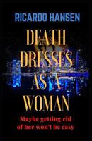 Death Dresses as a Woman 1718037937 Book Cover