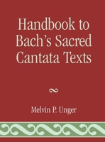 Handbook to Bach's Sacred Cantata Texts 0810829797 Book Cover