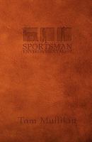 Sportsman Environmentalist 0979017874 Book Cover