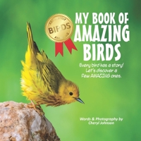 My Book of Amazing Birds: Every Bird Has A Story! Let's Discover A Few Amazing Ones! B09FCCLG2F Book Cover