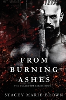 From Burning Ashes 1956600272 Book Cover