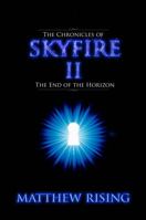 The Chronicles of Skyfire : The End of the Horizon 1735369829 Book Cover