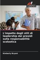 L'impatto degli stili di leadership dei presidi sulla responsabilità scolastica (Italian Edition) 6209709044 Book Cover