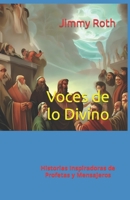 Voces de lo Divino: Historias Inspiradoras de Profetas y Mensajeros B0C2SG3YC4 Book Cover