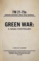 Green War: A Saga Continued 1460297946 Book Cover