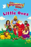 The Beginner's Bible for Little Ones 0310755360 Book Cover