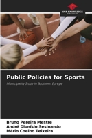 Public Policies for Sports: Municipality Study in Southern Europe 6206035972 Book Cover