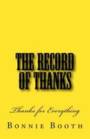 The Record of Thanks: Thanks for Everything 1727558766 Book Cover