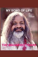 My Song Of Life & The Maharishi Years 1719867224 Book Cover