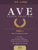 Ave!: Latijn vanaf nul : Deel 1 (Dutch Edition) B0H7WDJ3TQ Book Cover