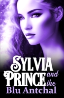 Sylvia and the Prince: A Short Erotic Paranormal Fantasy Romance B0BZFNVZ49 Book Cover