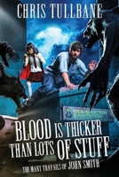 Blood is Thicker Than Lots of Stuff 195508100X Book Cover