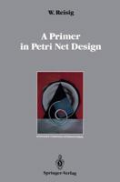 A Primer in Petri Net Design 3642753310 Book Cover