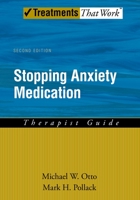 Stopping Anxiety Medication Therapist Guide (Treatments That Work) 0195338553 Book Cover
