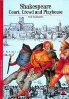Shakespeare: Court, Crowd and Playhouse 0500300356 Book Cover