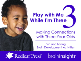 Play with Me While I'm Three: Making Connections with Three-Year-Olds 1605543039 Book Cover