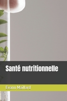 Santé nutritionnelle (French Edition) B0FT8L1HM1 Book Cover