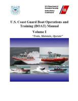 U.S. Coast Guard Boat Operations and Training (BOAT) Manual: COMDTINST M16114.32D CH-1 March 2018 1075262747 Book Cover